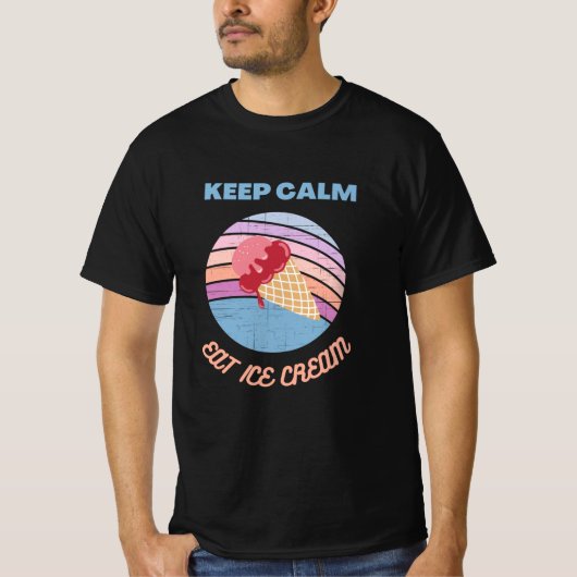 behalt ruhig und esse Eis T-Shirt (Vorderseite)