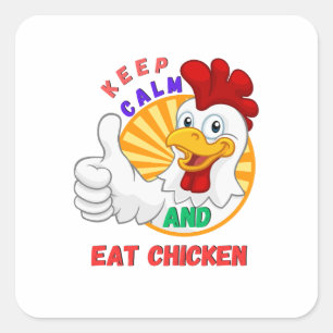 behalt ruhig und esse Huhn Quadratischer Aufkleber