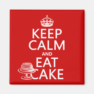 Behalt ruhig und esse Kuchen Magnet