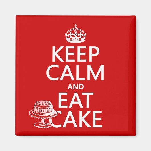 Behalt ruhig und esse Kuchen Magnet (Vorne)