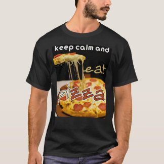 behalt ruhig und essen pizza , pizza Classic T-Shi T-Shirt