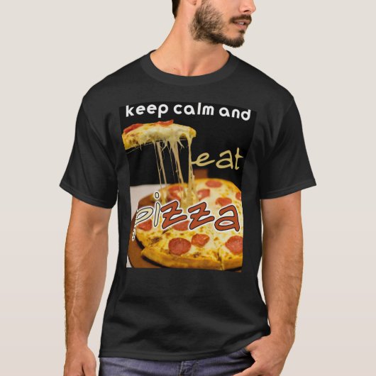 behalt ruhig und essen pizza , pizza Classic T-Shi T-Shirt (Vorderseite)