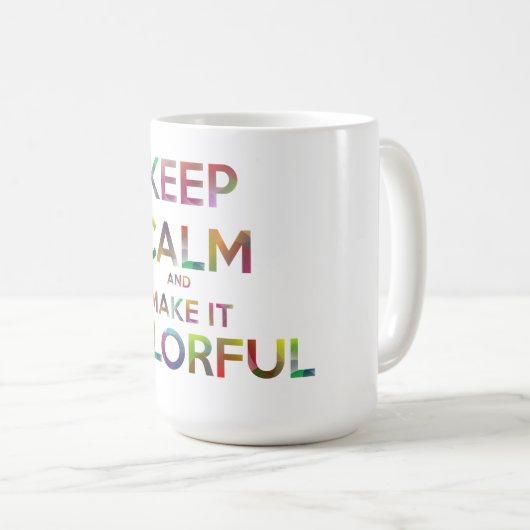 behalt ruhig und farbenfroh kaffeetasse (VorderseiteRechts)
