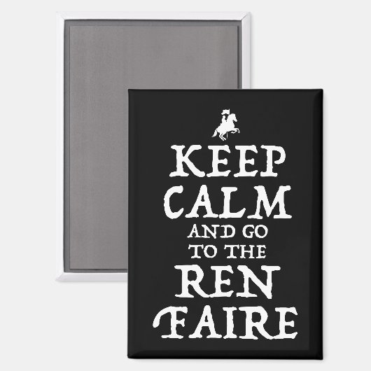 Behalt ruhig und geh zum Ren Faire Magnet (Vorderseite/Rückseite)