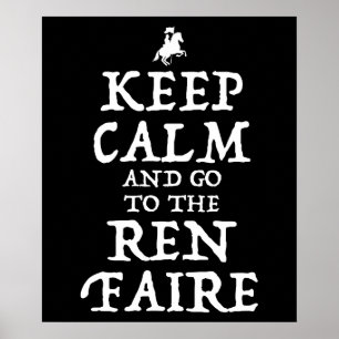 Behalt ruhig und geh zum Ren Faire Poster