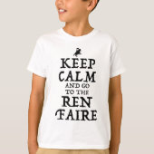 Behalt ruhig und geh zum Ren Faire T-Shirt (Vorderseite)
