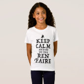 Behalt ruhig und geh zum Ren Faire T-Shirt (Vorne ganz)