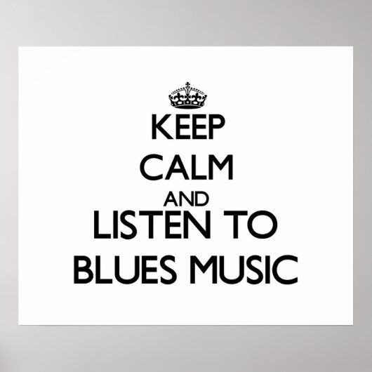Behalt ruhig und höre BLUES MUSIC Poster (Vorne)
