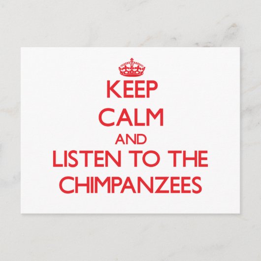 Behalt ruhig und höre den Schimpansen zu Postkarte (Vorderseite)