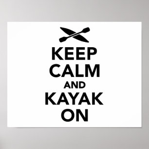 Behalt ruhig und Kayak auf Poster