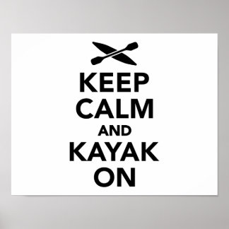 Behalt ruhig und Kayak auf Poster