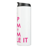 Behalt ruhig und lass Mama mit dem lustigen Mutter Thermosbecher (Nach rechts gedreht)