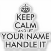 Behalt ruhig und lass (Name) mit dem Vinyl-Aufkleb Aufkleber (Vorderseite)