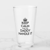 Behalt ruhig und lass Papa kümmern es Spaß Vaterta Glas (Vorderseite)
