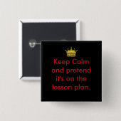 Behalt ruhige Lehrer! Button (Vorne & Hinten)