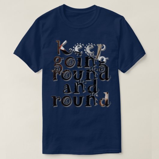 Behalt rund und rund T-Shirt (Design vorne)