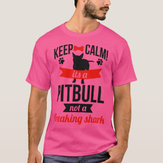 BEHALT, SEINE PITBULE ZU BEKOMMEN, KEINE FREIAKANT T-Shirt
