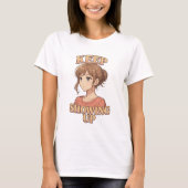 Behalt Shojo Anime Girl T-Shirt (Vorderseite)