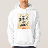 Behalt Singing Behalte Shining Hoodie (Vorderseite)