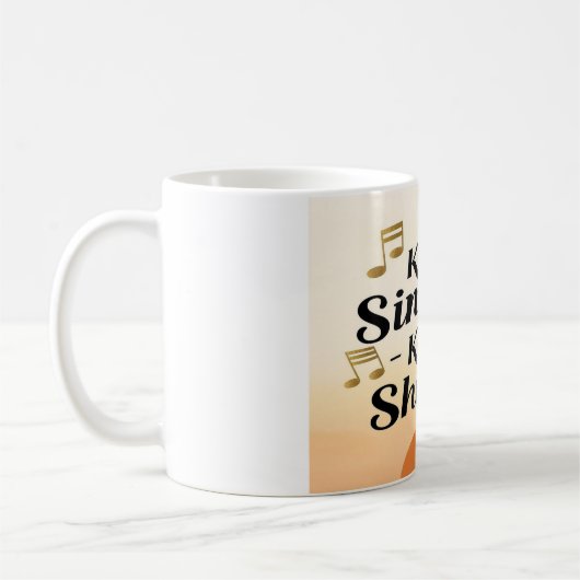 Behalt Singing Behalte Shining Kaffeetasse (Links)