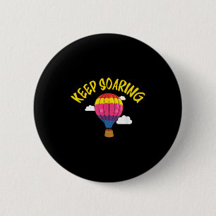 Behalt Soaring Hot Air Ballon Enthusiasten Motivat Button