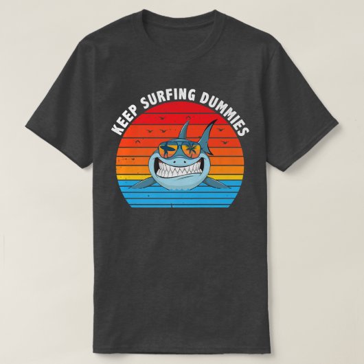 Behalt Surf Dummies Shark Funny Geschenk Männer Fr T-Shirt (Design vorne)