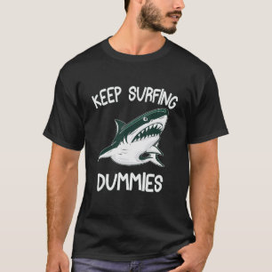 Behalt Surfdumies Shark Sarcastic Design T-Shirt