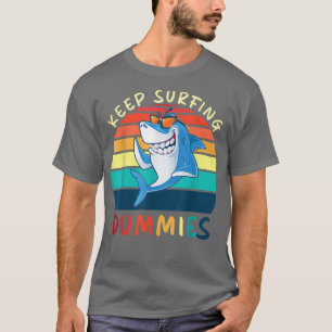 Behalt Surfen Dummies Shark Funny Geschenk Männer T-Shirt