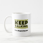 Behalt Talking Funny Mug Kaffeetasse (Links)