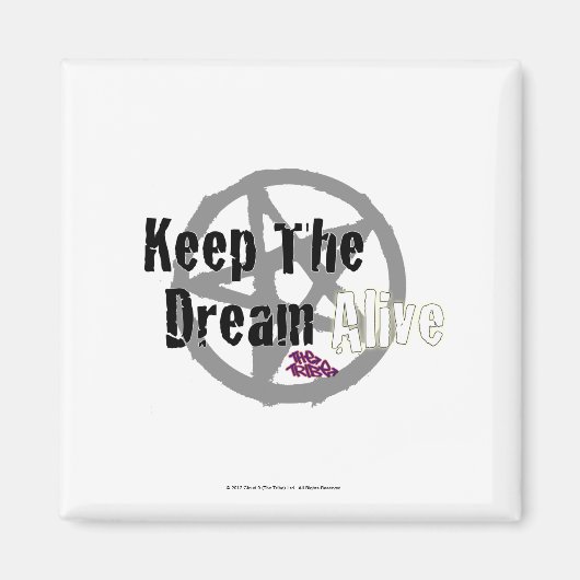 Behalt The Dream Alive auf Mall Rats Symbol Magnet (Vorne)