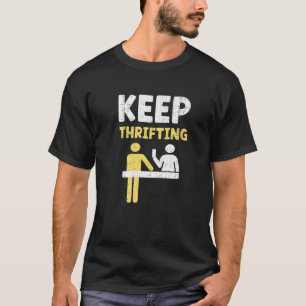 Behalt Thrifting Funny Thrift Sprichwort Bargain H T-Shirt