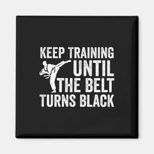 Behalt Training bis Belt Turns Black Karate Taekwo Magnet