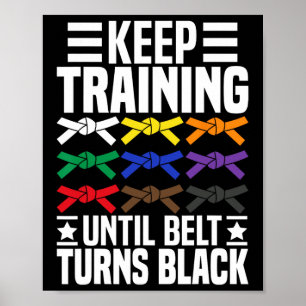 Behalt Training bis Belt verwandelt Black Funny Ka Poster