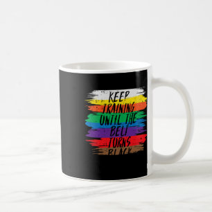 Behalt Training bis Belt verwandelt Black Karate M Kaffeetasse