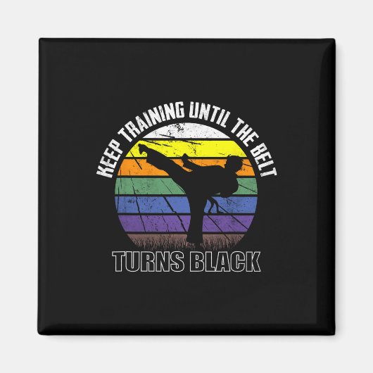 Behalt Training bis der Gürtel schwarze Karate sh Magnet (Vorne)