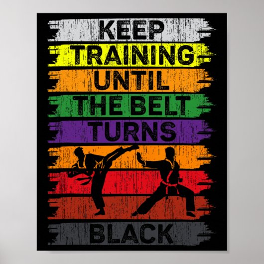 Behalt Training bis der Gürtel sich schwarz Karate Poster (Vorne)