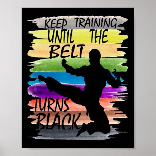 Behalt Training bis der Gürtel sich schwarz Karate Poster (Vorne)