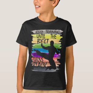 Behalt Training bis der Gürtel sich schwarz Karate T-Shirt