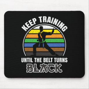 Behalt Training, bis der Gürtel sich schwarzen Fun Mousepad