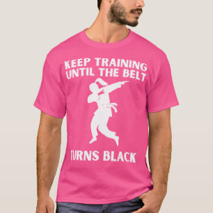 Behalt Training bis der Gürtel sich schwarzen Kara T-Shirt