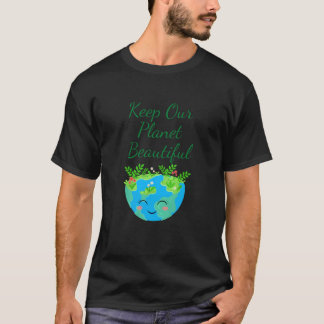 Behalt unseren Planeten schön T-Shirt