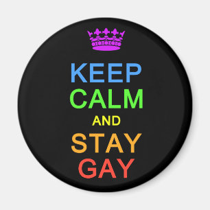 Behalt von Calm & Bleibe Gay-Magnet Magnet