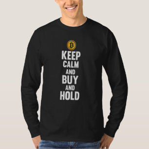 Behalt von Calm Buy Stocks Halten Bitcoin Stock Ex T-Shirt