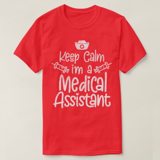 Behalt von Calm Ix27m A Medical Assistant 1 T-Shirt (Design vorne)