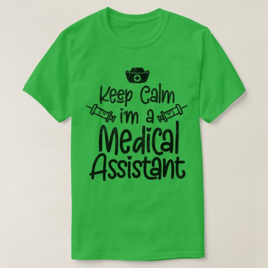 Behalt von Calm Ix27m A Medical Assistant 3 T-Shirt (Design vorne)