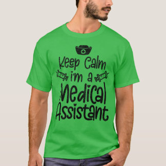 Behalt von Calm Ix27m A Medical Assistant 3 T-Shirt