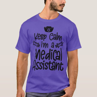 Behalt von Calm Ix27m A Medical Assistant 5 T-Shirt