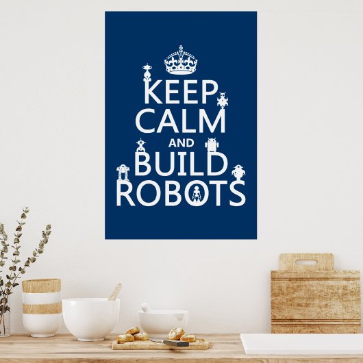 Behalt von Calm und Build Robots (in beliebiger Fa Poster (Küche)