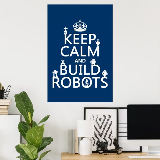 Behalt von Calm und Build Robots (in beliebiger Fa Poster (Heimbüro)