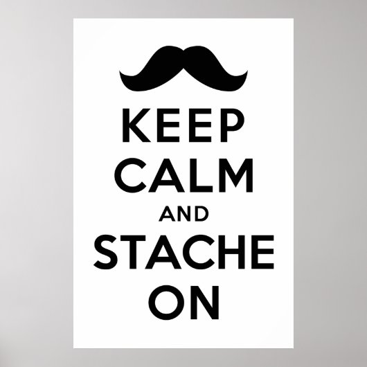 Behalt von Calm und Stache On Poster (Vorne)